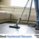 Vacuum Cleaners for Hardwood Floors