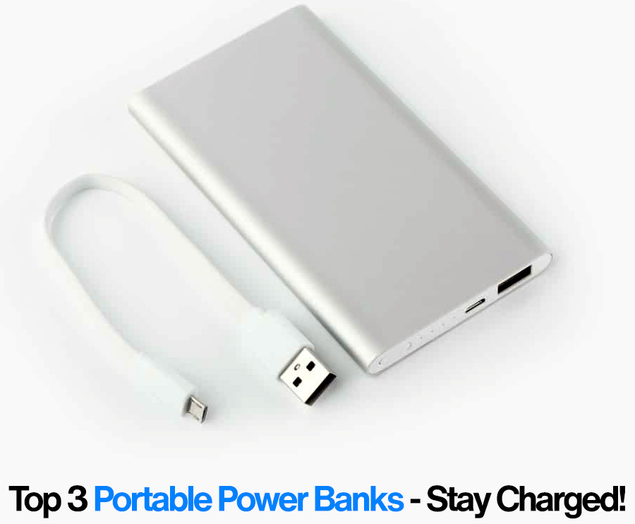 Top 3 Portable Power Banks Most Popular Chargers