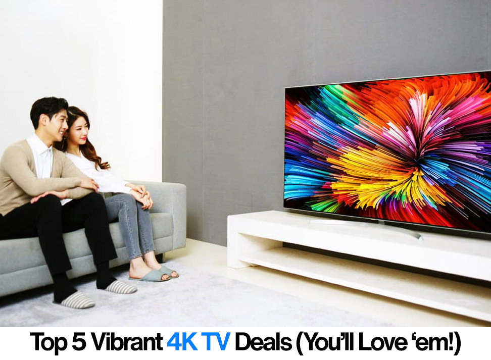Top 5 4K TVs For Sale Best 4K UHD TV Deals 2023