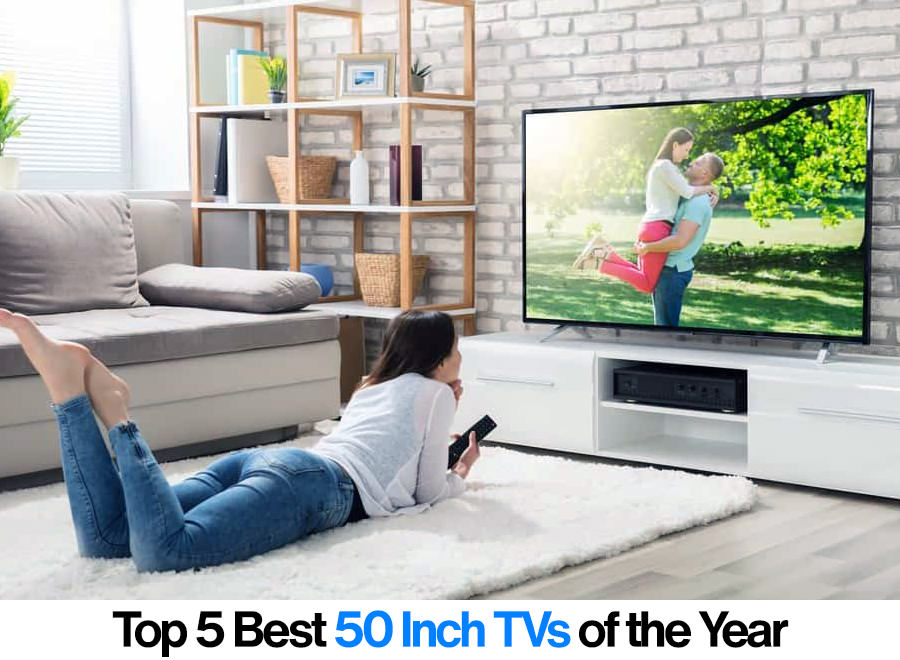 Best 50 Inch TVs of the Year Our Favorites Revealed