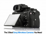 Image-Perfect Sony Mirrorless Cameras – Check Out Our Top 3!