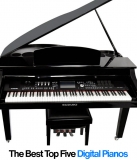 The Top Five Digital Pianos of the Year – Discover The Ultimate Pristine Sound!