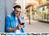 What Music Equipment Do I Need? Top Tips and Advice For Any Music Requirements