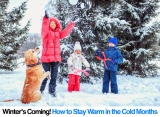 Winter’s Coming! How to Stay Warm in the Cold Months